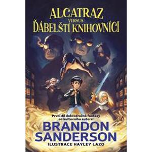 Alcatraz versus ďábelští knihovníci - Sanderson Brandon