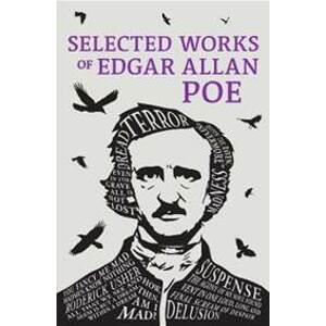 Selected Works of Edgar Allan Poe - Poe Edgar Alan