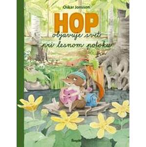 Hop objavuje svet pri lesnom potoku - Jonsson Oskar