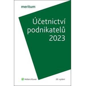 meritum Účetnictví podnikatelů 2023 - Ivan Brychta, Miroslav Bulla, Ivana Kuchařová