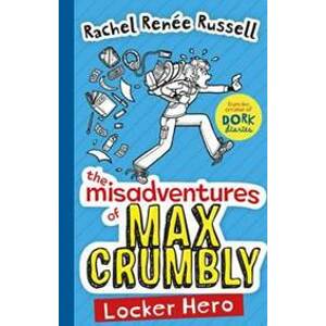 The Misadventures of Max Crumbly 1: Locker Hero - Russell Rachel Renée