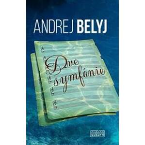Dve symfónie - Belyj Andrej