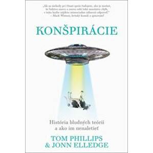 Konšpirácie - Tom Phillips, Jonn Elledge
