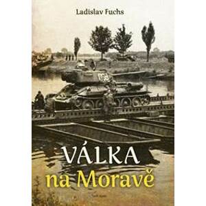 Válka na Moravě - Fuchs Ladislav