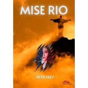 Mise Rio - Frey Petr