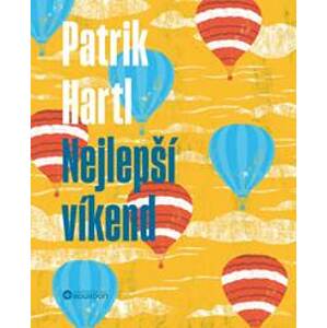 Nejlepší víkend / Dárkové ilustrované vydání - Hartl Patrik