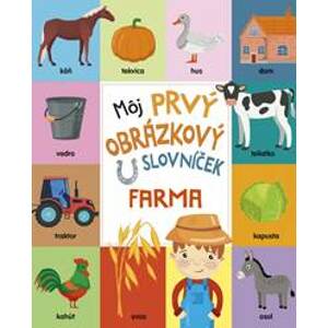 Môj prvý obrázkový slovníček: Farma - autor neuvedený