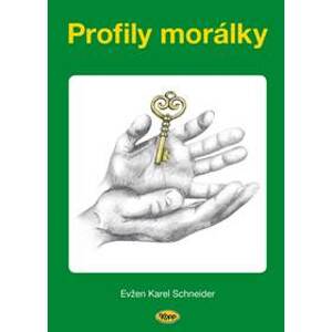 Profily morálky - Karel Schneider Evžen