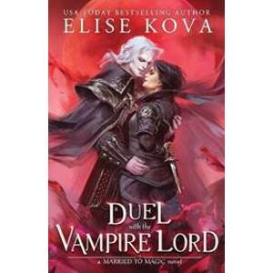 A Duel with the Vampire Lord - Kova Elise