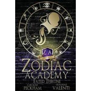 Zodiac Academy 6: Fated Throne - Peckham Caroline