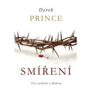 Smíření - Tvé setkání s Bohem - Prince Derek