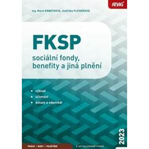 FKSP, sociální fondy, benefity a jiná plnění 2023 - Jindriška Plesníková, Marie Krbečková