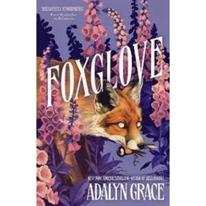 Foxglove: The thrilling gothic fantasy sequel to Belladonna - Grace Adalyn