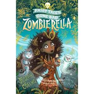 Zombierella: Fairy Tales Gone Bad - Coelho Joseph