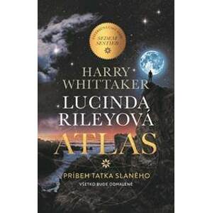 Atlas - Príbeh tatka Slaného - Rileyová, Harry Whittaker Lucinda