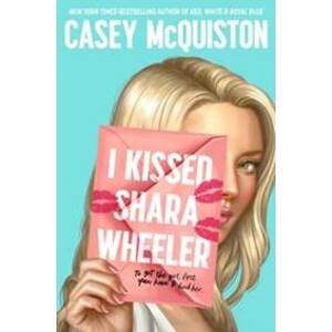 I Kissed Shara Wheeler - McQuistonová Casey
