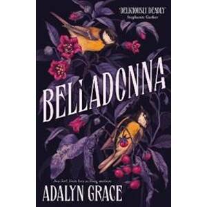 Belladonna: bestselling gothic fantasy romance - Grace Adalyn
