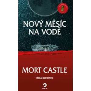 Nový měsíc na vodě - Mort Castle