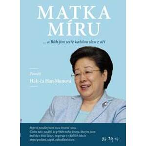 Matka míru - Han Munová Hak-ča