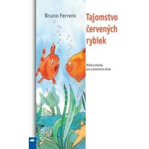 Tajomstvo červených rybiek - Bruno Ferrero
