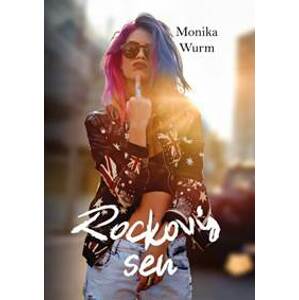 Rockový sen - Monika Wurm