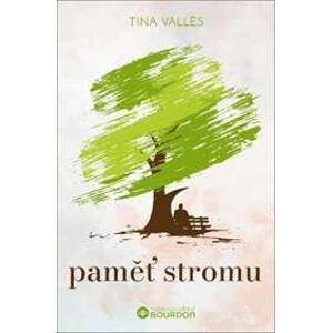 Paměť stromu - Tina Vallés