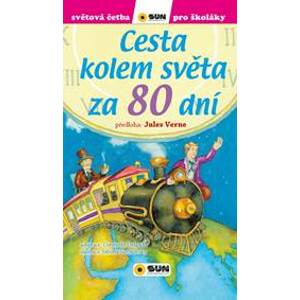 Cesta kolem světa za 80 dní - Světová četba pro školáky - Verne Jules