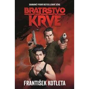 Bratrstvo krve (omnibus) - František Kotleta