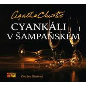 Cyankáli v šampaňském - CDmp3 (Čte Jan Šťastný) - Christie Agatha