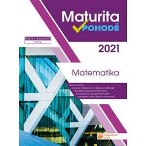 Matematika - Maturita v pohodě 2021 - autor neuvedený