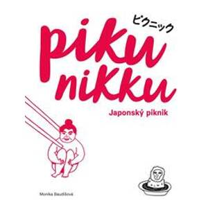 Pikunikku - Japonský piknik / 2. vydání - Baudišová Monika