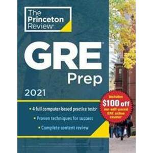 Princeton Review GRE Prep, 2021 : 4 Practice Tests + Review and Techniques + Online Features - autor neuvedený