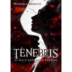 TENEBRIS - Brnková Michaela