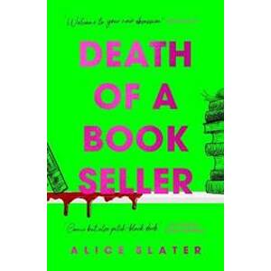 Death of a Bookseller: the UNMISSABLE and most gripping new debut crime thriller of 2023 - Slater Alice