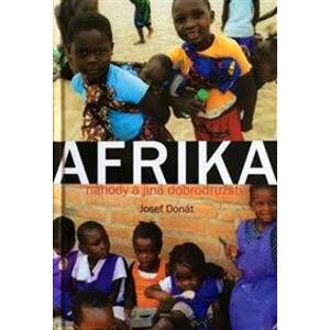 Afrika náhody a jiná dobrodružství - Donát Josef