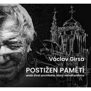 Postižen pamětí - Václav Girsa