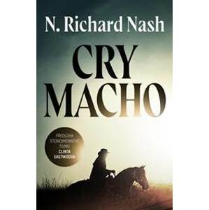 Cry macho - N. Nash Richard