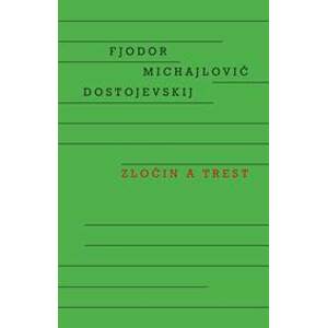 Zločin a trest - Dostojevskij Fiodor Michajlovič
