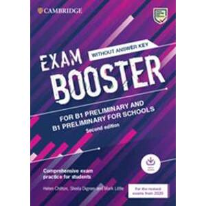 Exam Booster for B1 Preliminary and B1 Preliminary for Schools without Answer Key with Audio for the Revised 2020 Exams - Chilton, Sheila Dignen Helen