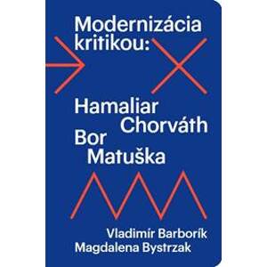 Modernizácia kritikou - Magdalena Bystrzak, Vladimír Barborík