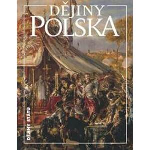 Dějiny Polska (2.vydanie) - Miloš Řezník, Jiří Friedl, Martin Wihoda, Tomasz Jurek
