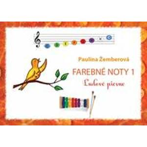 Farebné noty 1 - Ľudové piesne - Žemberová Paulína