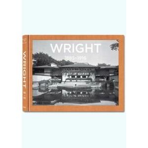 Wright, Complete Works Vol.1 1885-1916 - Bruce Brooks Pfeiffer, Peter Gössel, TASCHEN