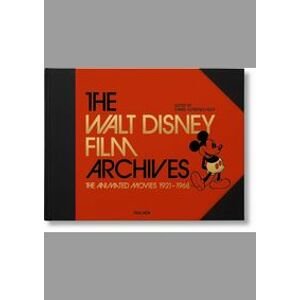 The Walt Disney Film Archives. The Animated Movies 1921-1968 - Daniel Kothenschulte, TASCHEN