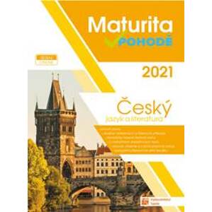 ČJ a literatura - Maturita v pohodě 2021 - autor neuvedený