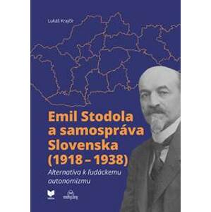 Emil Stodola a samospráva Slovenska (1918 – 1938) - Lukáš Krajčír