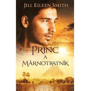 Princ a márnotratník - Jill Eileen Smith