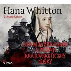 Adam ze Zbraslavi a případ královské dcery Elišky (audiokniha) - Hana Whitton