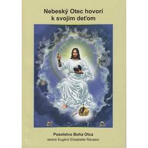 Nebeský Otec hovorí k svojim deťom (2. vydanie) - Mária Barnášová