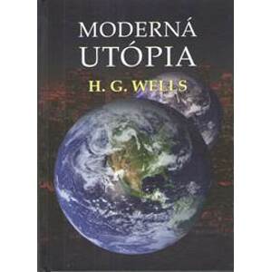 Moderná utópia - Wells H. G.